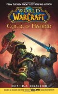 Cycle of Hatred (World of Warcraft) (Bk. 4) Cycle of Hatred (World of Warcraft) (Bk. 4)